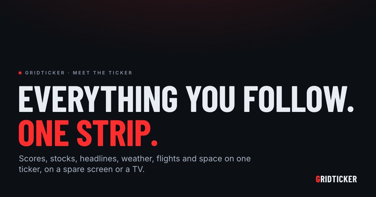 A cover headline reading "Everything you follow. One strip." over a line saying scores, stocks, headlines, weather, flights and space run on one ticker.
