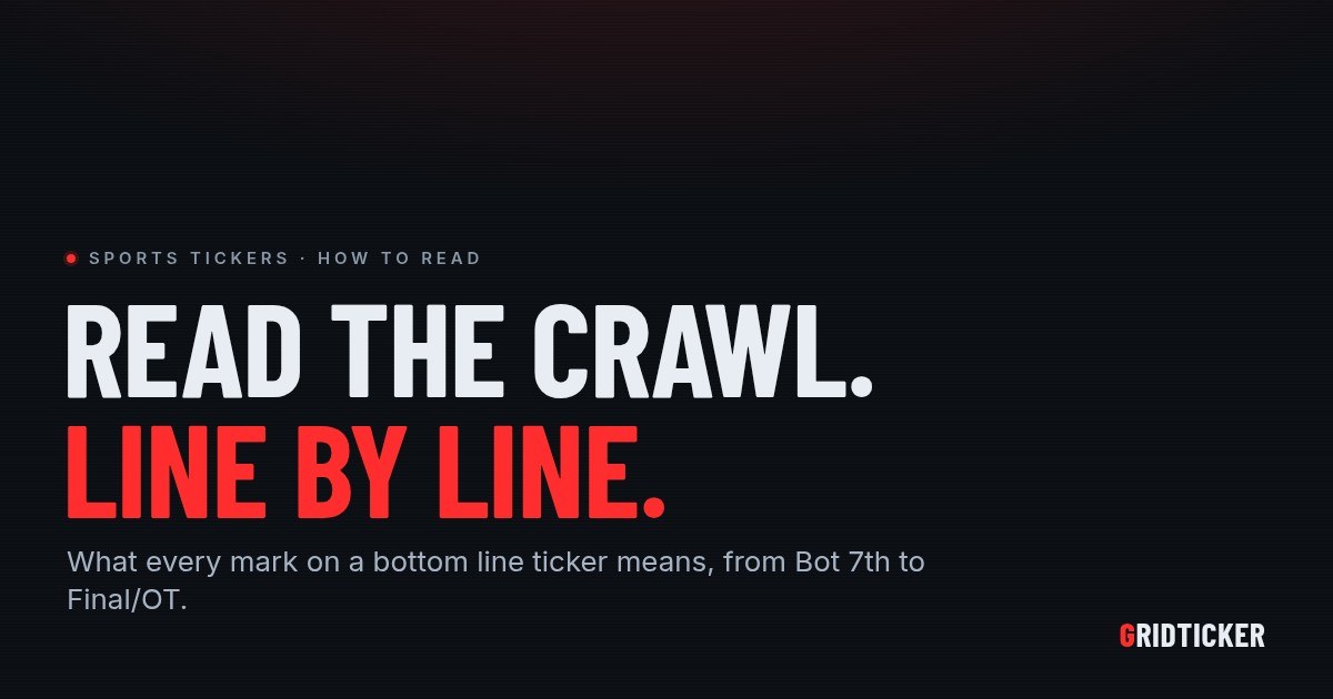 A scrolling bottom line ticker strip under the headline "Read the crawl. Line by line."